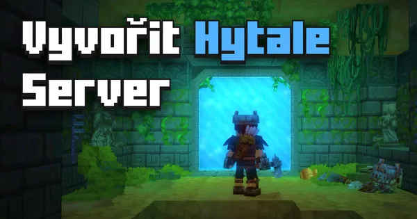 Jak vytvořit Hytale Server - jednoduchý návod